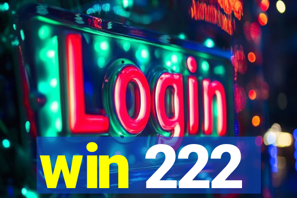 win 222